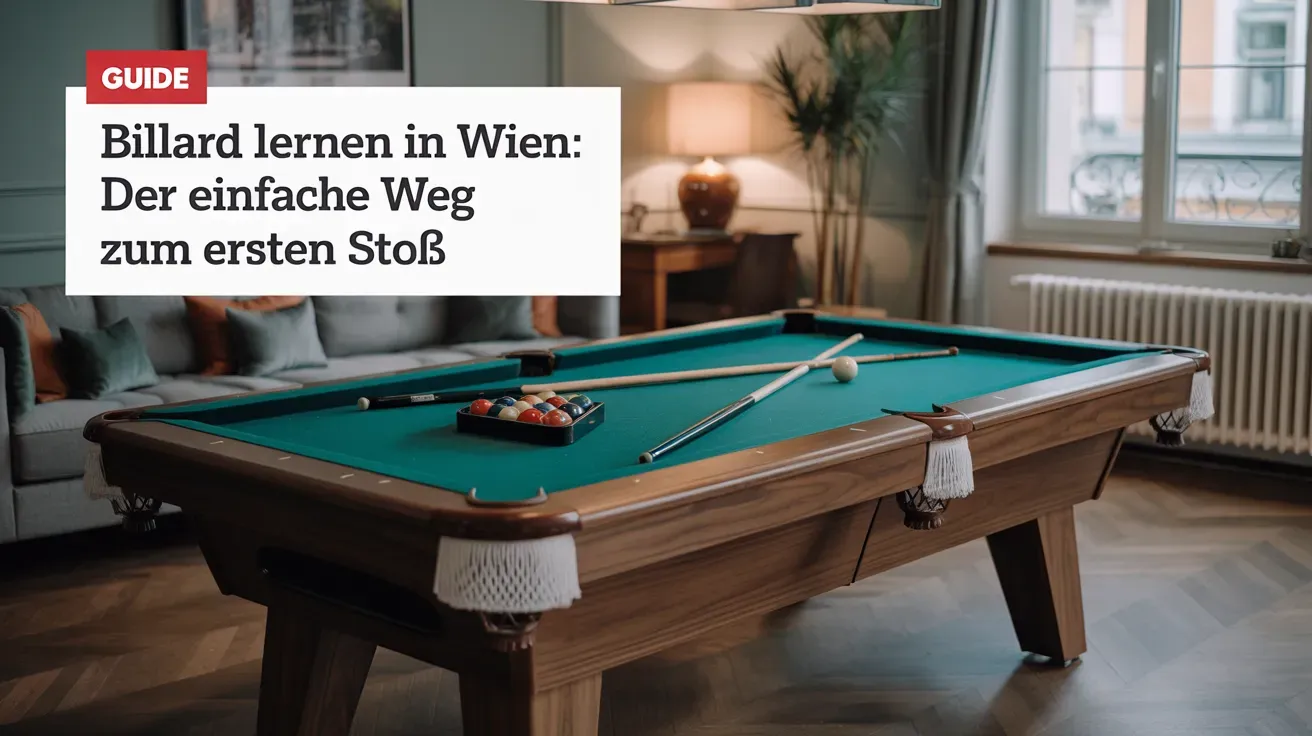 Billard lernen in Wien: Der einfache Weg zum ersten Stoß